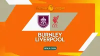 Link Live Streaming Liga Inggris: Burnley Vs Liverpool