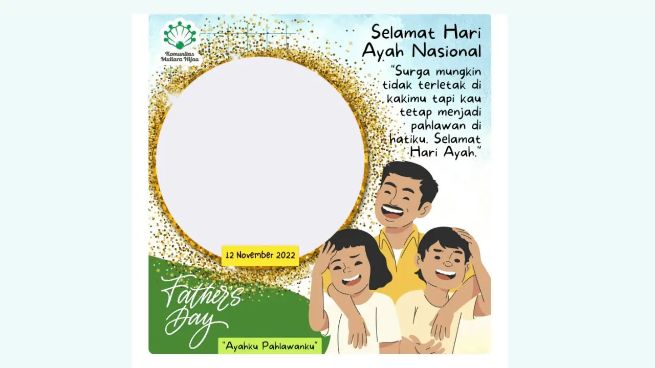 Twibbon Hari Ayah Nasional di Indonesia yang diperingati setiap tahunnya pada 12 November.