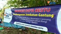 Jembatan Asa penghubung Kecamatan Carenang dan Kecamatan Lebak Wangi akan diresmikan 24 Agustus 2017 mendatang.