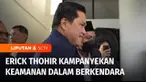 Menteri BUMN, Erick Thohir mengingatkan generasi muda soal pentingnya keselamatan dalam berkendara. Erick menyapa sekitar 2.500 pelajar yang menghadiri Gerakan Safety Riding for Young Generation di Surabaya, Jawa Timur.