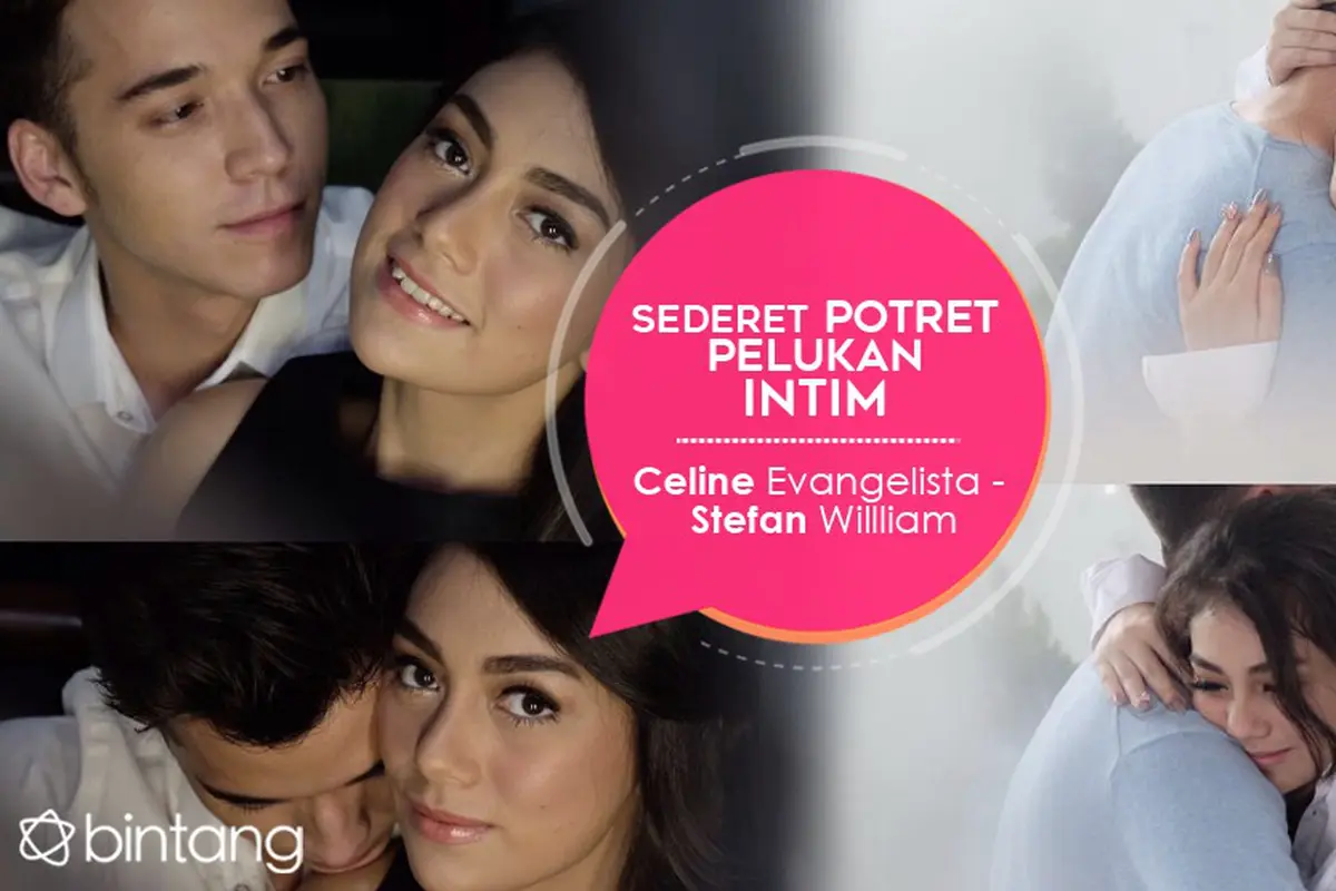 [Bintang] Sederet Potret Pelukan Intim Celine Evangelista - Stefan Willliam