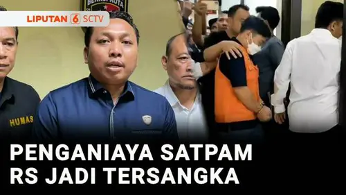 VIDEO: Penganiaya Satpam RS di Bekasi Jadi Tersangka, Terancam 5 Tahun Penjara