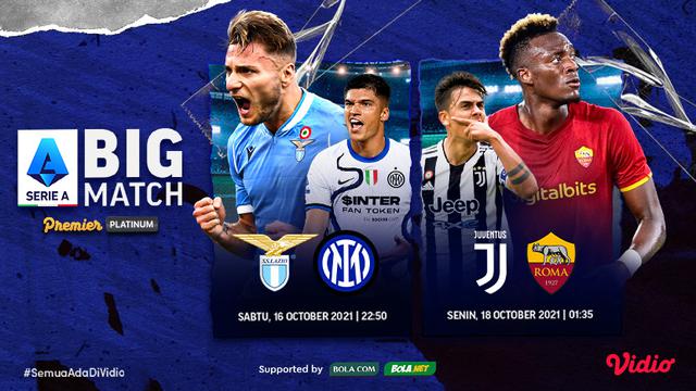 Link Live Streaming Serie A : Lazio vs Inter dan Juventus Kontra AS Roma di Vidio Pekan Ini