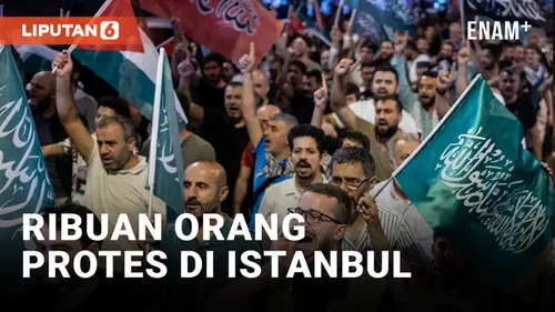 VIDEO: Ribuan Orang di Istanbul Memprotes Pembunuhan Pemimpin Hamas Ismail Haniyeh