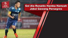 Video gol ala Ronaldo Hamka Hamzah jebol gawang Sandi Firmansyah pada laga antara Arema Vs Persegres Gresik United.