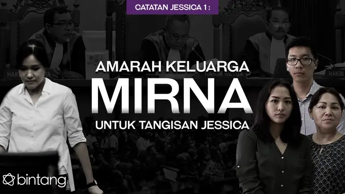 Catatan Jessica 1: Amarah Keluarga Mirna untuk Tangisan Jessica