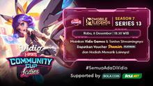 Jadwal dan Live Streaming Vidio Community Cup Ladies Season 7 Mobile Legends Series 13 di Vidio, Rabu 8 Desember  2021. (Sumber : dok. vidio.com)