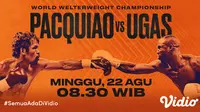 Live Streaming Tinju Dunia : Manny Pacquiao vs Yordenis Ugas Pekan Ini di Vidio, Minggu 22 Agustus 2021. (Sumber : dok. vidio.com)