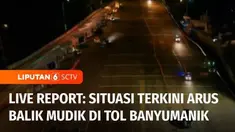 Untuk mengetahui informasi arus balik di beberapa titik, sudah bergabung dengan kami Yuliana Fonataba di gerbang tol Cileunyi, Kabupaten Bandung, Jawa Barat, dan Glen Joshua di gerbang tol Banyumanik, Semarang, Jawa Tengah.