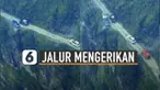 Jalanan ini telah melegenda dan dikenal sebagai jalan yang paling berbahaya sedunia.