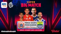 Saksikan Live Streaming Big Match  BRI Liga 1 Persija Jakarta Vs Persib Bandung Jumat, 31 Maret di Vidio