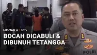 Bocah Dicabuli dan Dibunuh Tetangga
