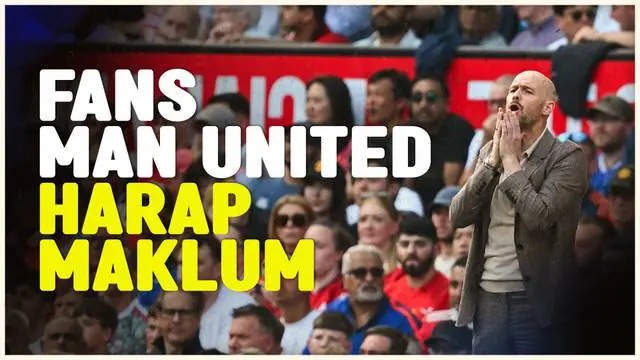 Berita video pelatih Manchester United, Erik Ten Hag, percaya diri para fans tetap memaklumi hasil negatif yang diraih MU setelah dipermalukan Arsenal.