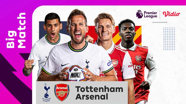 Jadwal dan Live Liga Inggris : Tottenham Vs Arsenal di Vidio, 15 Januari 2023