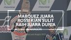 Video kemenangan Marc Marquez pada GP Aragon membuat kans Valentino Rossi Rebut Gelar Juara Dunia MotoGP Kian Sulit.