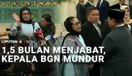 1,5 Bulan Menjabat, Kepala BGN Mundur