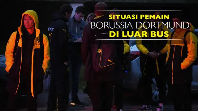 Berita video situasi dan apa yang terjadi dengan para pemain Borussia Dortmund setelah ledakan. Insiden ledakan jelang laga kontra AS Monaco.