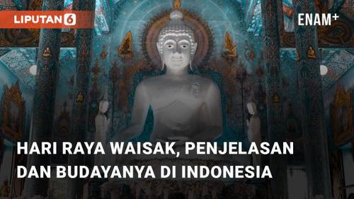 VIDEO: Apa Itu Hari Raya Waisak Berikut Penjelasan dan Budayanya di Indonesia