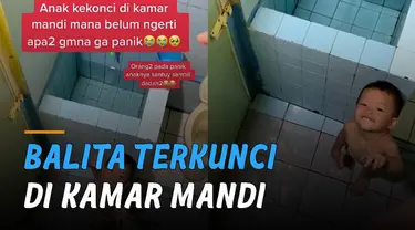 Seorang bocah berumur dibawah tiga tahun terkunci di kamar mandi.