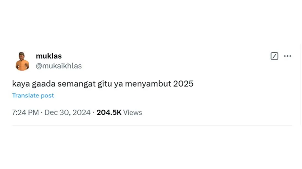 6 Cuitan Netizen Enggak Semangat Sambut Tahun 2025 Ini Bikin Senyum Tipis