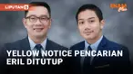 Yellow Notice Pencarian Eril Ditutup