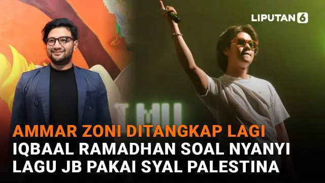 Mulai dari Ammar Zoni ditangkap lagi hingga Iqbaal Ramadhan soal nganyi lagu JB pakai syal Palestina, berikut sejumlah berita menarik News Flash Showbiz Liputan6.com.