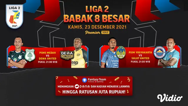 Jadwal Live Streaming Babak 8 Besar Liga 2 2021/2022 Matchweek 3 di Vidio
