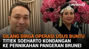 Mulai dari Gilang Dirga operasi usus buntu hingga Titiek Soeharto kondangan ke pernikahan Pangeran Brunei, berikut sejumlah berita menarik News Flash Showbiz Liputan6.com.