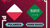 Prediksi Piala Dunia - Polandia Vs Arab Saudi&nbsp;(Bola.com/Fransiscus Ivan Pangemanan)