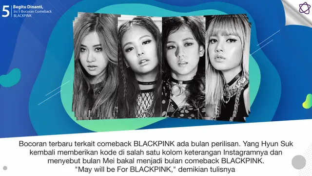 [Bintang] Begitu Dinanti, Ini 5 Bocoran Comeback BLACKPINK