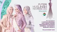 Ajang Putri Muslimah akan memberikan kamu pengalaman yang berharga