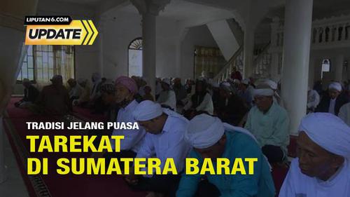 Liputan6 Update: Tradisi Jelang Puasa Tarekat-Tarekat di Sumatera Barat