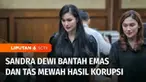 Bersaksi di Pengadilan, aktris Sandra Dewi membantah jika emas dan tas mewah yang disita adalah hasil korupsi. Sandra Dewi dihadirkan sebagai saksi dalam kasus korupsi pengelolaan tata niaga timah dimana suaminya, Harvey Moeis menjadi terdakwa.