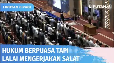 Apa hukumnya orang yang menjalankan ibadah puasa namun sering lalai mengerjakan salat? Berikut Jawaban dari Ustaz Hilman Fauzi.