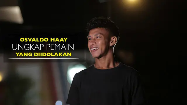 Ini 3 Pemain Idola Osvaldo Haay