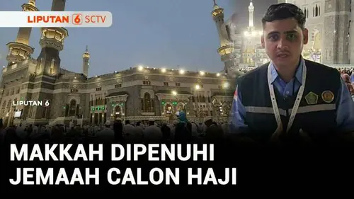 VIDEO: Jelang Puncak Haji, Masjidil Haram Dipenuhi Jemaah Calon Haji
