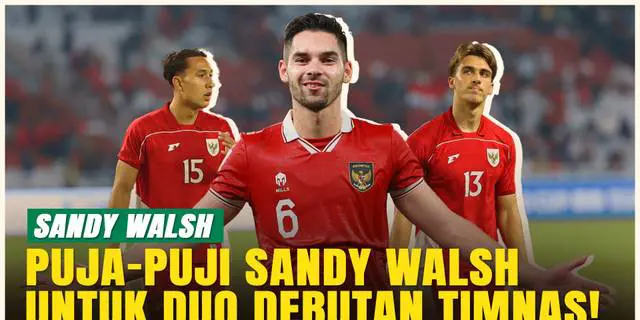 VIDEO: Duo Debutan Timnas Indonesia, Mauro Zijlstra &amp; Miliano Jonathans Dapat Apresiasi dari Sandy Walsh