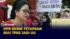 RUU TPKS Resmi Disahkan