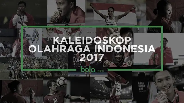 Berita video kaleidoskop olahraga Indonesia tahun 2017.