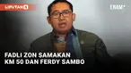 Soal Ferdy Sambo, Fadli Zon: Mirip Kasus KM 50