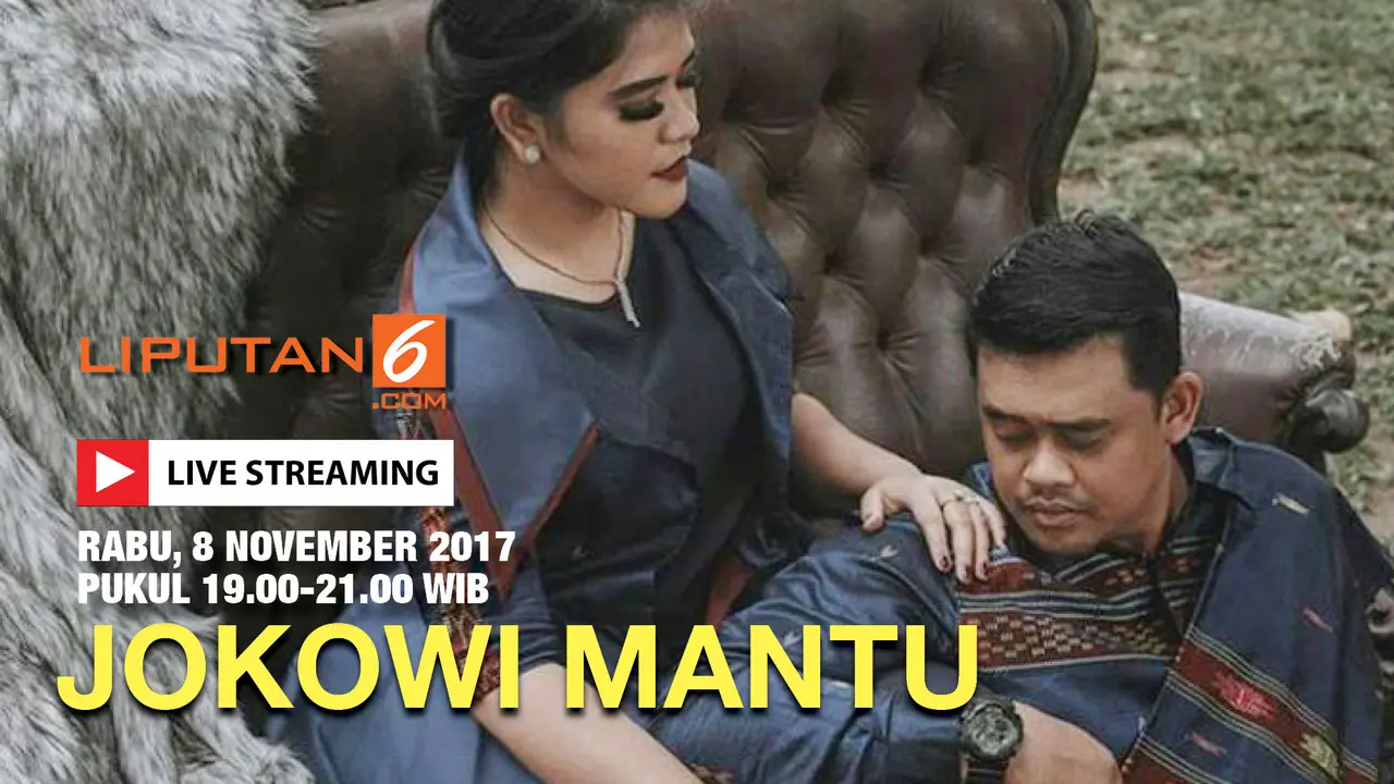 Live Streaming Pernikahan Kahiyang Ayu-Bobby Nasution