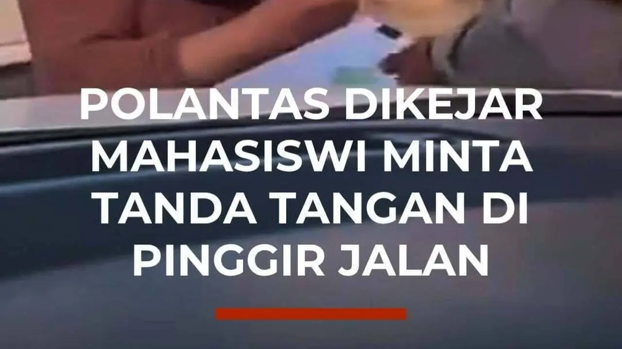 Polantas Dikejar Mahasiswi Minta Tanda Tangan di Pinggir Jalan