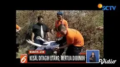 Sakit hati karena sering ditagih hutang, seorang pria di Mojokerto, Jawa Timur, membakar dan membuang mertua di hutan.