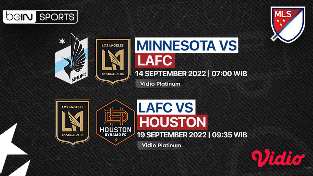 Link Live Streaming Major League Soccer 19 September di Vidio : LAFC Vs Houston