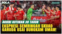 Timnas Indonesia Akhiri Kutukan 38 Tahun, Oman Dibantai 3-0 Tanpa Ampun!