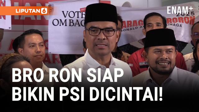 Daftar Jadi Caketum PSI, Bro Ron Siap Bawa ke Parlemen!