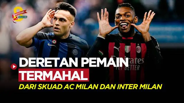 MOTION GRAFIS: Deretan Pemain Termahal dari Skuad AC Milan dan Inter Milan
