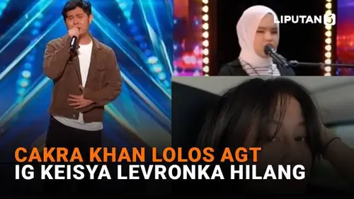 Cakra Khan Lolos AGT, IG Keisya Levronka Hilang