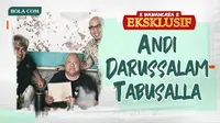 Wawancara Eksklusif - Andi Darussalam Tabusalla (Bola.com/Adreanus Titus)