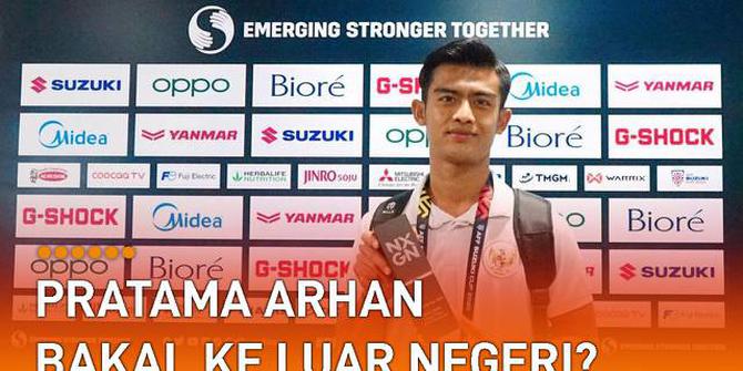 VIDEO: Cemerlang di Piala AFF 2020, Pratama Arhan Bakal ke Luar Negeri